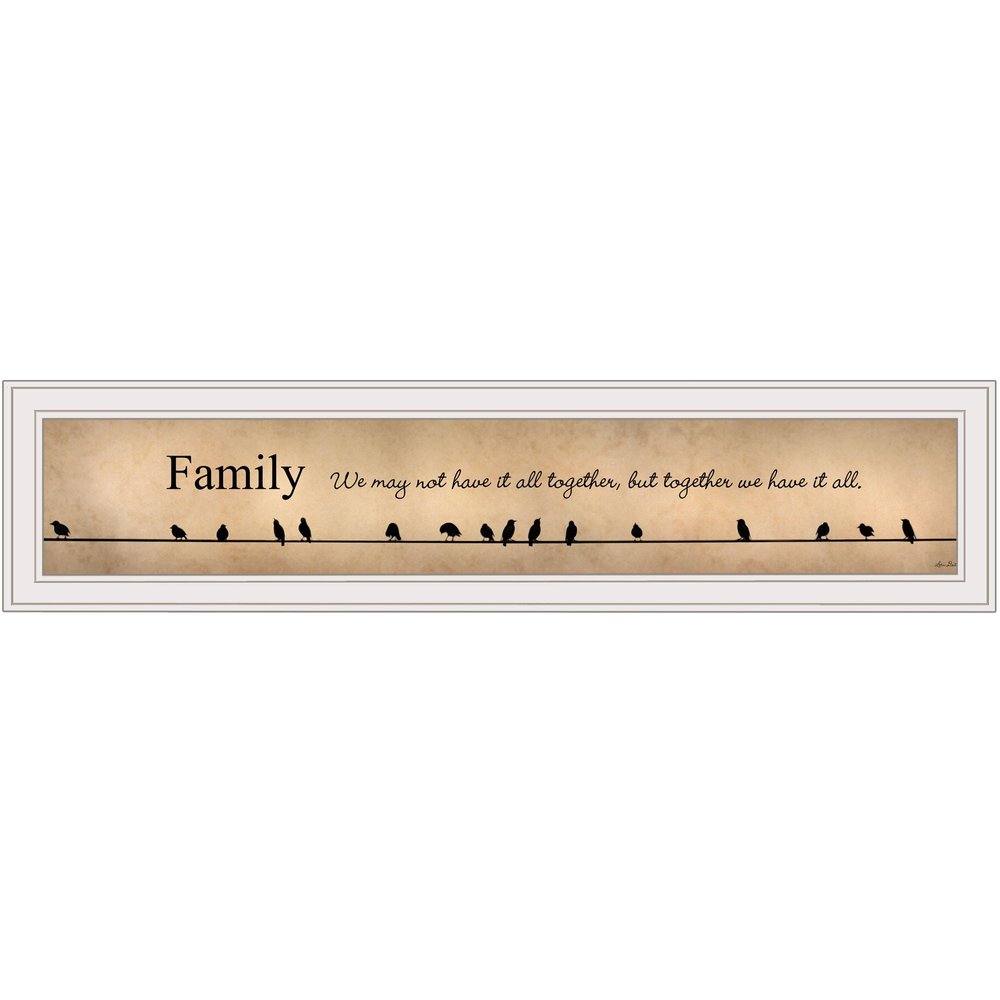 Family Together We Have It All 1 White Framed Print Wall Art — view 1