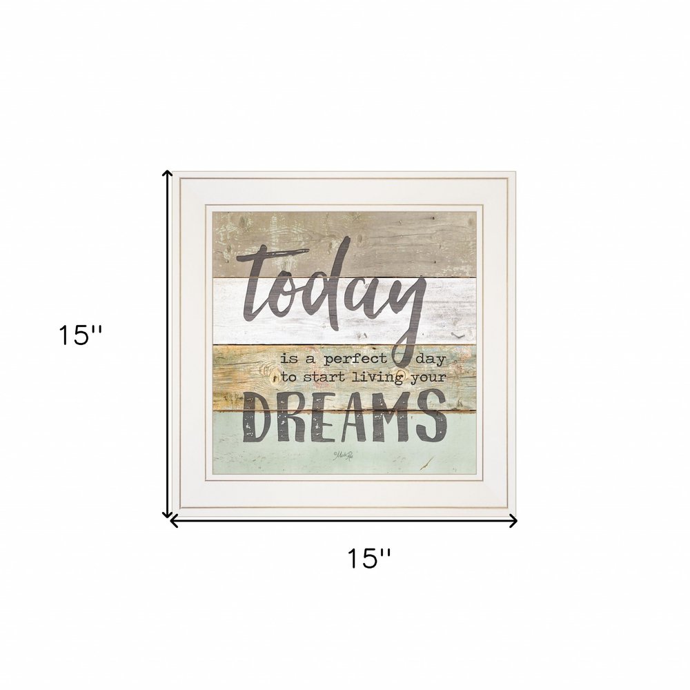 Live Your Dreams Today 1 White Framed Print Wall Art — view 3