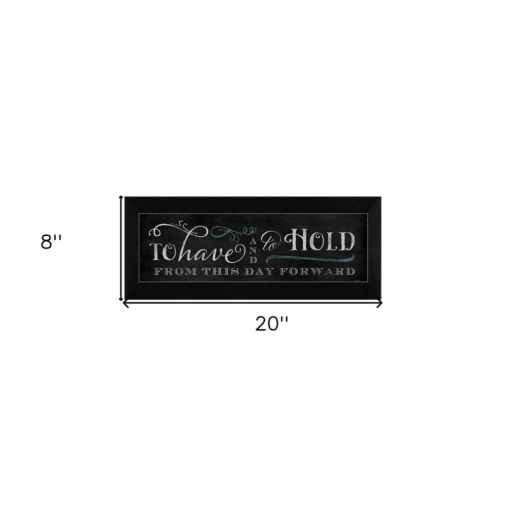 To Have and To Hold 2 Black Framed Print Wall Art HomeRoots