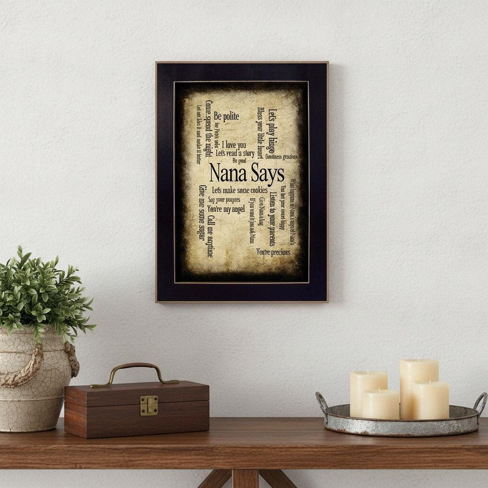 Nana Says Black Framed Print Wall Art HomeRoots