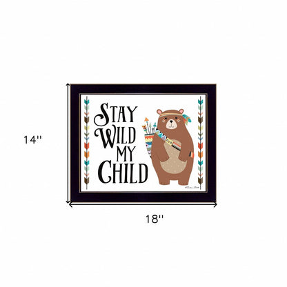 Stay Wild My Child 1 Black Framed Print Wall Art HomeRoots