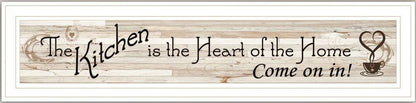 Kitchen Is The Heart of The Home White Framed Print Kitchen Wall Art HomeRoots