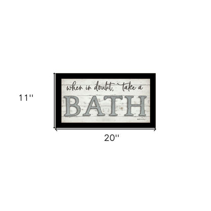 When in Doubt Take a Bath Black Framed Print Bathroom Wall Art HomeRoots