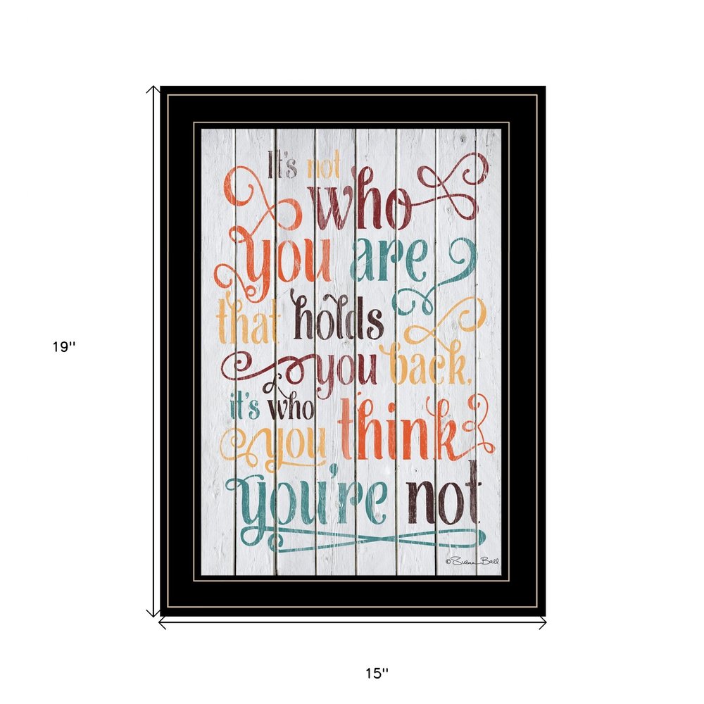 Who You Think You Are 3 Black Framed Print Wall Art — view 6