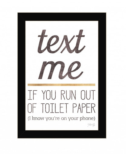 Text Me if You Run Out of Toilet Paper 1 Black Framed Print Wall Art HomeRoots