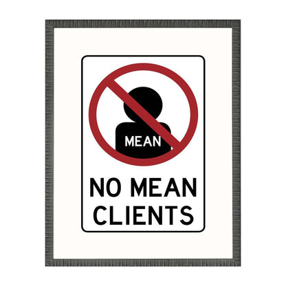 No Mean Clients Framed Art Black Picture Frame Print Wall Art HomeRoots