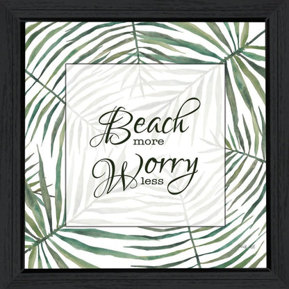 BEACH MORE WORRY LESS Black Framed Print Wall Art