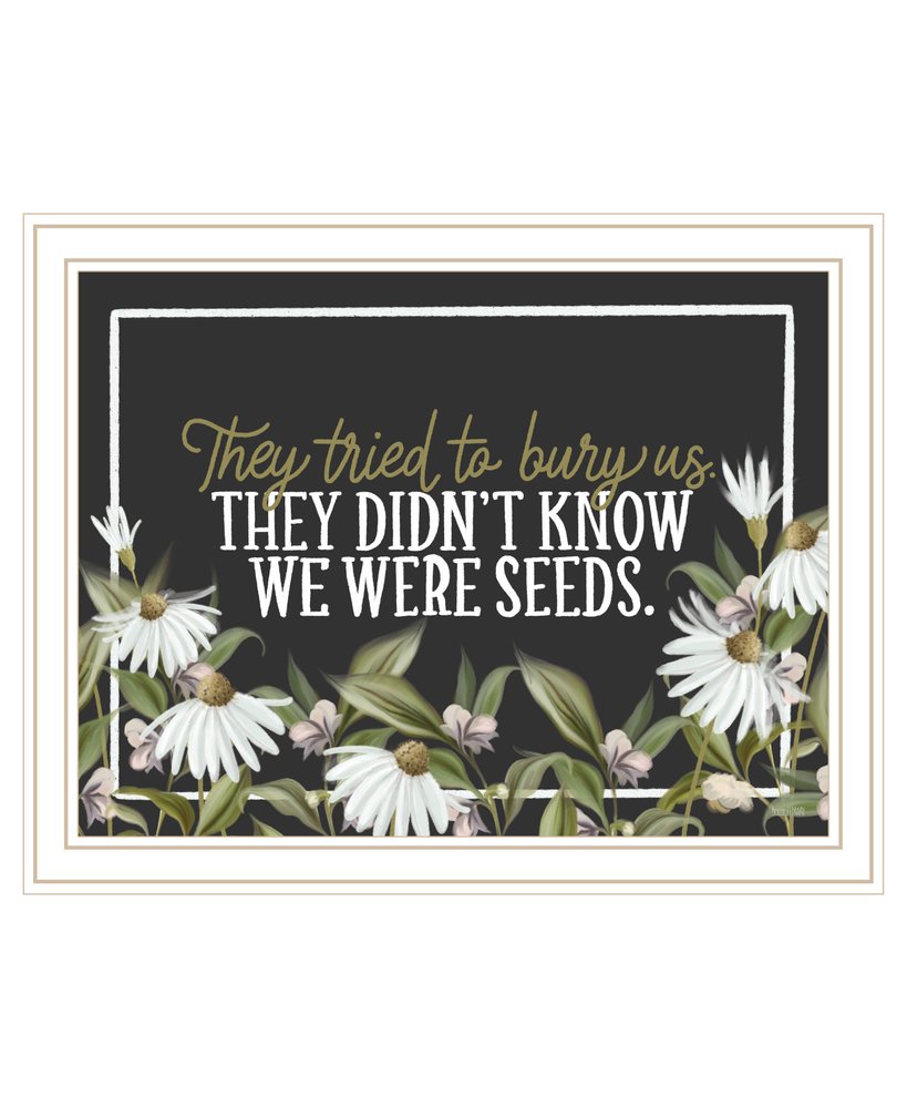 We Were Seeds White Framed Print Wall Art — view 2