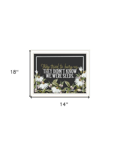 We Were Seeds White Framed Print Wall Art HomeRoots