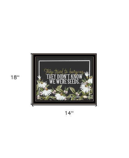 We Were Seeds Black Framed Print Wall Art HomeRoots