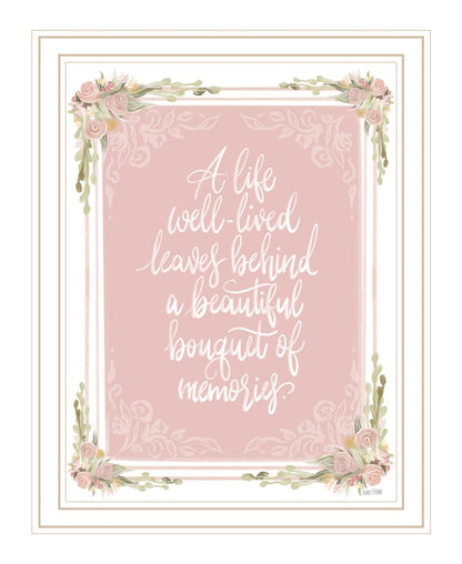 A Life Well Lived White Framed Print Wall Art HomeRoots