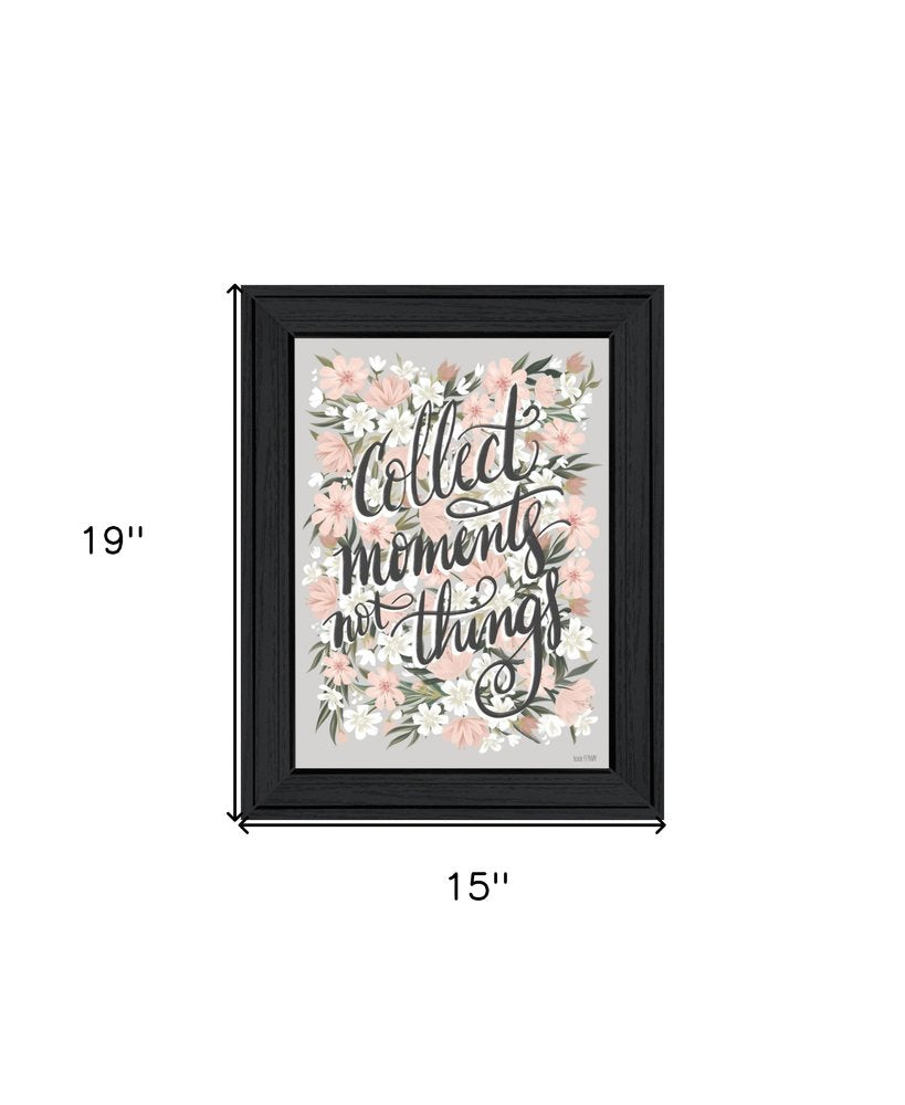 Collect Moments Not Things Black Framed Print Wall Art HomeRoots