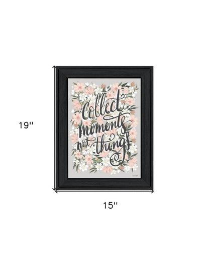 Collect Moments Not Things Black Framed Print Wall Art HomeRoots