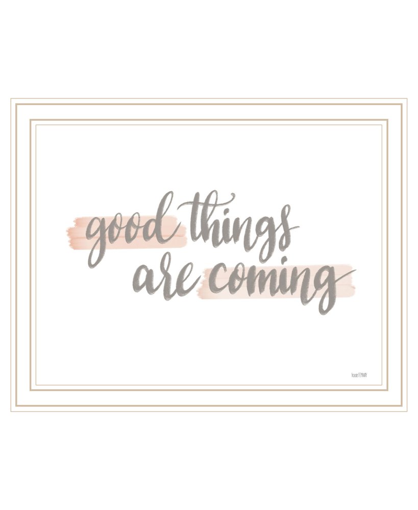 Good Things Are Coming White Framed Print Wall Art HomeRoots
