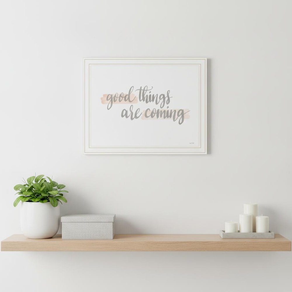 Good Things Are Coming White Framed Print Wall Art HomeRoots