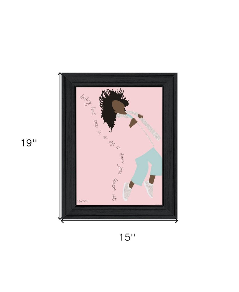 Dance Your Heart Out Black Framed Print Wall Art — view 4