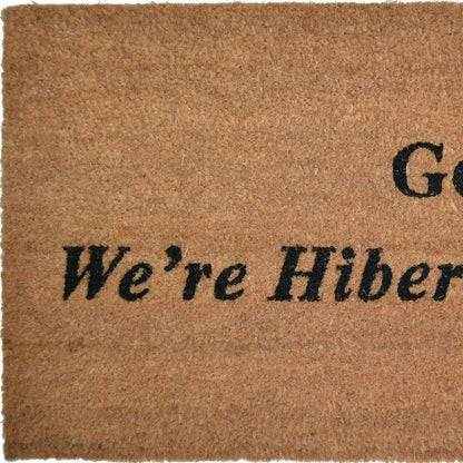 18" X 30" Brown and Black Coir Go Away We Are Hibernating Outdoor Door Mat HomeRoots