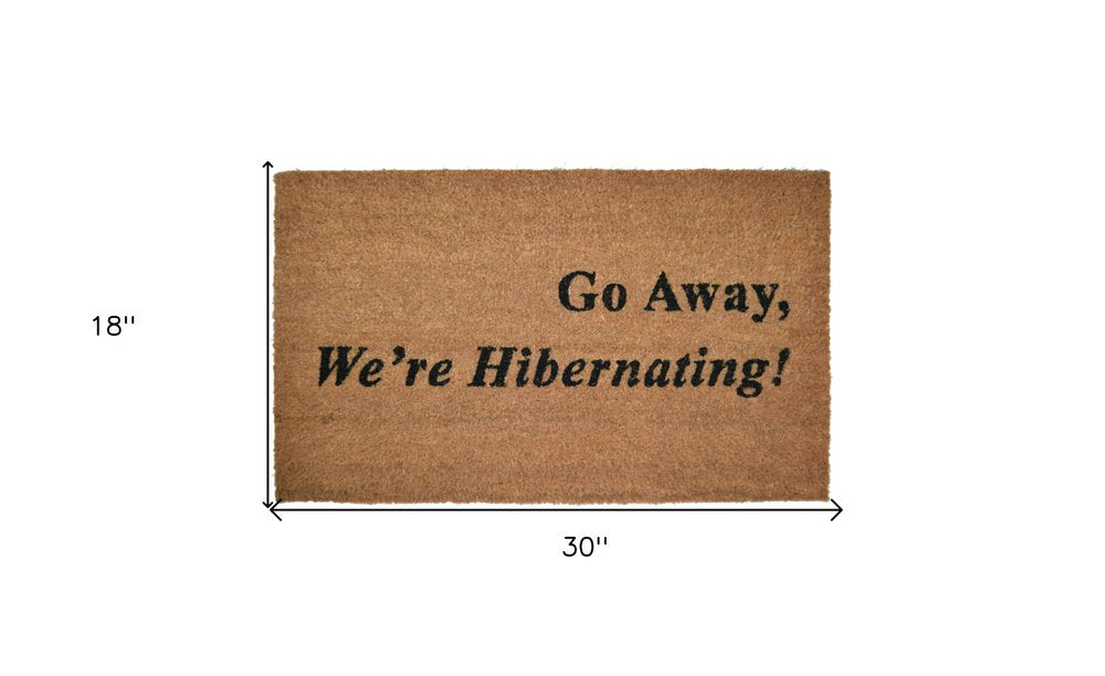 18" X 30" Brown and Black Coir Go Away We Are Hibernating Outdoor Door Mat HomeRoots