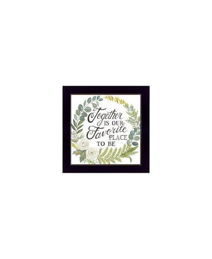 Set Of Three "Together Is Our Favorite Place to Be!" Black Framed Wall Art HomeRoots