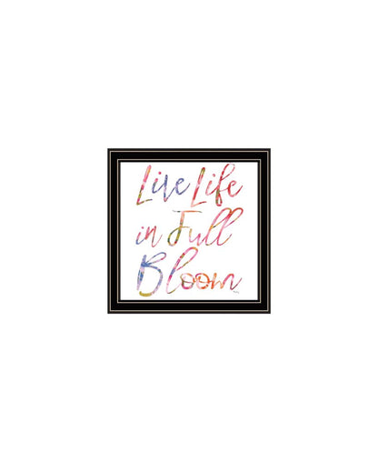 Set Of Three "Live Life in FULL Bloom!" Black Framed Wall Art HomeRoots