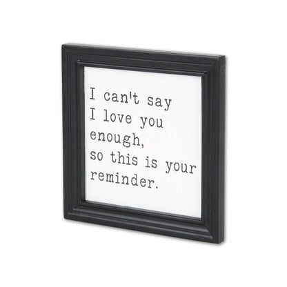Black And White I Cant Say I Love You Enough Black Framed Print Wall Art HomeRoots