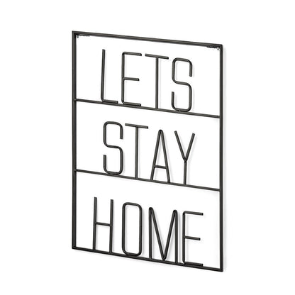 Let's Stay Home 16" X 20" Black Let's Stay Home Metal Wall Decor