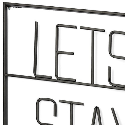 Let's Stay Home 16" X 20" Black Let's Stay Home Metal Wall Decor
