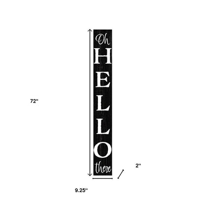 72" Black And White Solid Wood Hello There Porch Sign HomeRoots